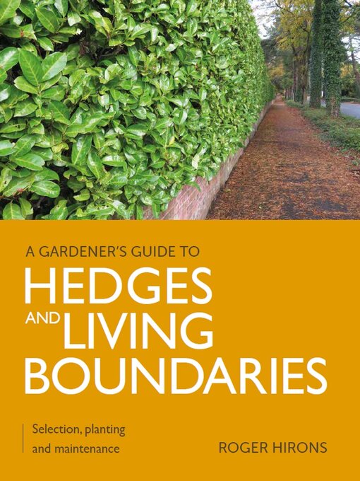 Title details for Gardener's Guide to Hedges and Living Boundaries by Roger Hirons - Wait list